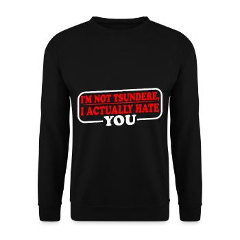 I'm Not Tsundere, I Actually Hate You 3 - Unisex Pullover - Schwarz - Vorne - Alina (178cm) & Michal (187cm)