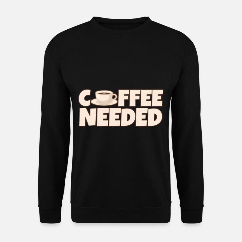 Coffee Needed 4 - Unisex Sweatshirt - black