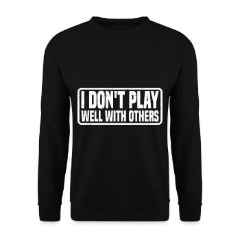 I Don't Play Well With Others 23 - Unisex Pullover - Schwarz - Vorne - Alina (178cm) & Michal (187cm)