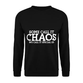 Some Call It Chaos We Call It Special Ed - Unisex Pullover - Schwarz - Vorne - Alina (178cm) & Michal (187cm)