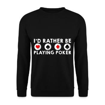 I'd Rather Be Playing Poker - Unisex Sweatshirt - black - Front - Alina (178cm) & Michal (187cm)