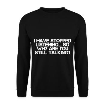 So Why Are You Still Talking - Unisex Sweatshirt - black - Front - Alina (178cm) & Michal (187cm)