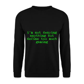 Ne rien nier mais définir trop de jeu 2 - Sweat-shirt Unisexe - noir - Devant - Alina (178cm) & Michal (187cm)
