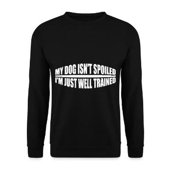 My Dog Isn't Spoiled, I'm Just Well Trained 4 - Unisex Sweatshirt - black - Front - Alina (178cm) & Michal (187cm)