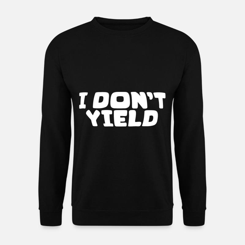 I Don't Yield - Unisex Pullover - Schwarz