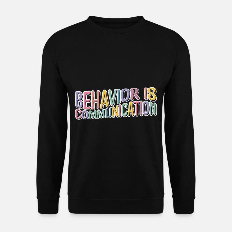 Behavior Is Communication 12 - Unisex Sweatshirt - black