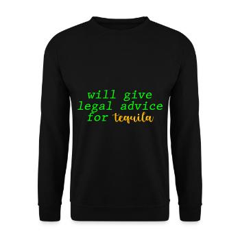 Will Give Legal Advice For Tequila - Unisex Sweatshirt - black - Front - Alina (178cm) & Michal (187cm)