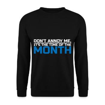 Don't Annoy Me, It's The Time Of The Month 4 - Unisex Sweatshirt - black - Front - Alina (178cm) & Michal (187cm)