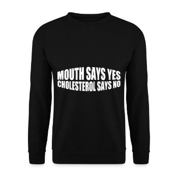 Mouth Says Yes, Cholesterol Says No 4 - Unisex Sweatshirt - black - Front - Alina (178cm) & Michal (187cm)