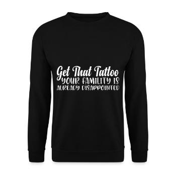 Faites-vous tatouer, votre famille est déçue 4 - Sweat-shirt Unisexe - noir - Devant - Alina (178cm) & Michal (187cm)