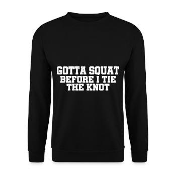 Gotta Squat Before I Tie The Knot 10 - Unisex Sweatshirt - black - Front - Alina (178cm) & Michal (187cm)