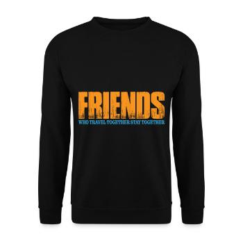 Friends Who Travel Together Stay Together 4 - Unisex Pullover - Schwarz - Vorne - Alina (178cm) & Michal (187cm)