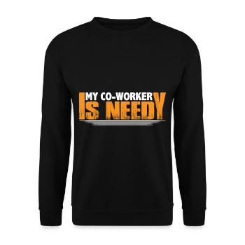 My Co-worker Is Needy 8 - Unisex Sweatshirt - black - Front - Alina (178cm) & Michal (187cm)