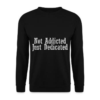 Not Addicted Just Dedicated 3 - Unisex Sweatshirt - black - Front - Alina (178cm) & Michal (187cm)