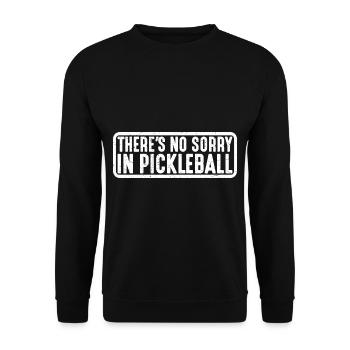 There's No Sorry In Pickleball 15 - Unisex Pullover - Schwarz - Vorne - Alina (178cm) & Michal (187cm)