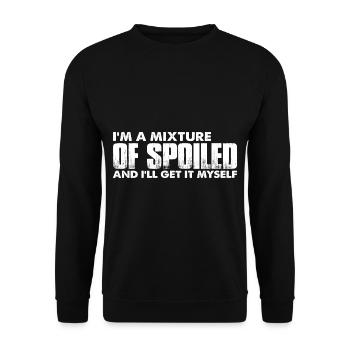 I'm A Mixture Of Spoiled And I'll Get It Myself 8 - Unisex Sweatshirt - black - Front - Alina (178cm) & Michal (187cm)