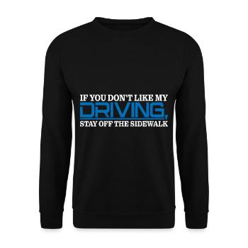 Si vous n’aimez pas ma conduite, restez à l’écart du trottoir4 - Sweat-shirt Unisexe - noir - Devant - Alina (178cm) & Michal (187cm)