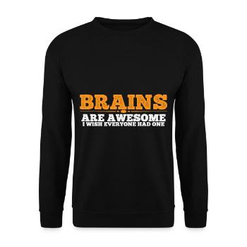 Les cerveaux sont géniaux, j’aimerais que tout le monde en ait un 8 - Sweat-shirt Unisexe - noir - Devant - Alina (178cm) & Michal (187cm)