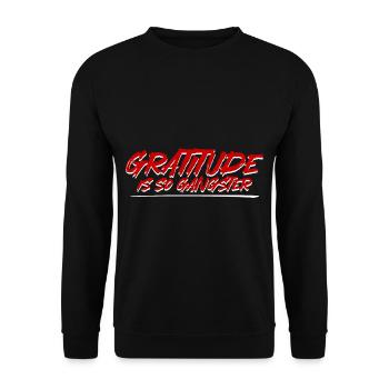 Gratitude Is So Gangster 2 - Unisex Sweatshirt - black - Front - Alina (178cm) & Michal (187cm)