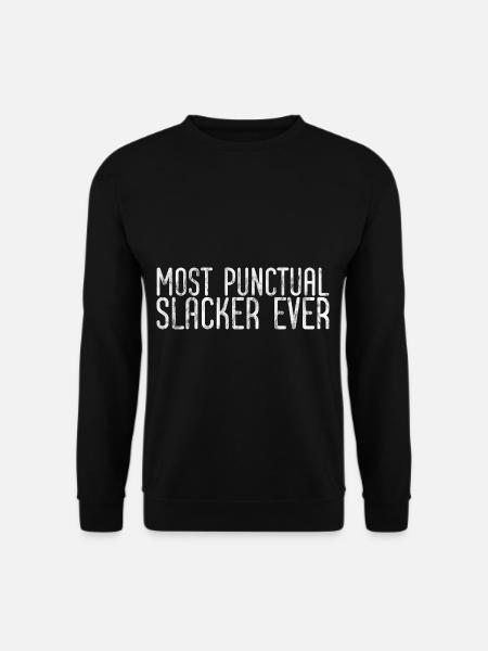 Most Punctual Slacker Ever 3 - Unisex Sweatshirt - black
