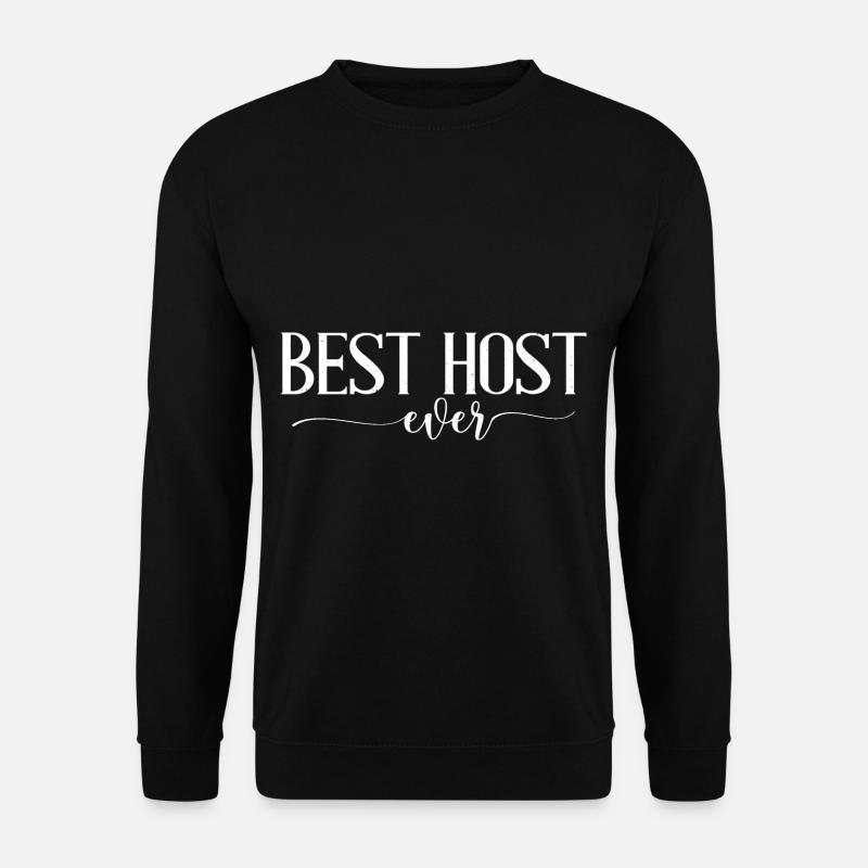 Best Host Ever 10 - Unisex Sweatshirt - black