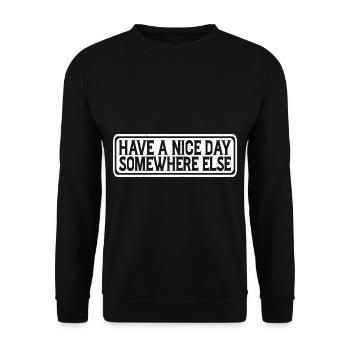 Have A Nice Day Somewhere Else 15 - Unisex Sweatshirt - black - Front - Alina (178cm) & Michal (187cm)