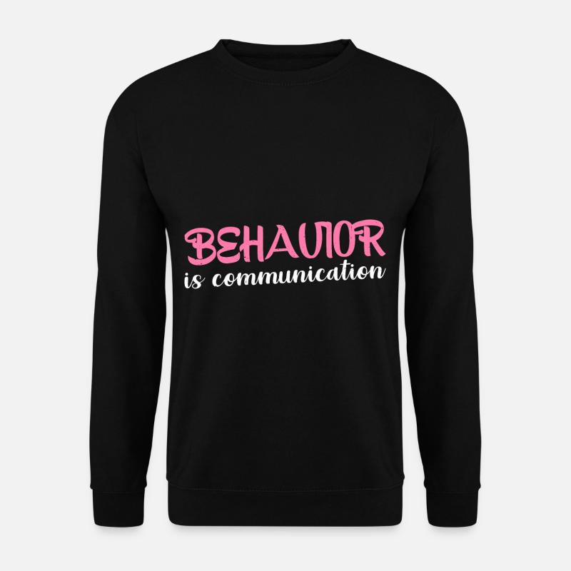 Behavior Is Communication 17 - Unisex Sweatshirt - black