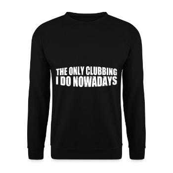 The Only Clubbing I Do Nowadays 4 - Unisex Pullover - Schwarz - Vorne - Alina (178cm) & Michal (187cm)