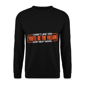 Don't Like You, You'll Be The Villain In My Novel4 - Unisex Pullover - Schwarz - Vorne - Alina (178cm) & Michal (187cm)