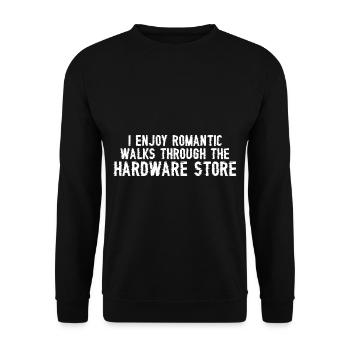 I Enjoy Romantic Walks Through Hardware Store 33 - Unisex Sweatshirt - black - Front - Alina (178cm) & Michal (187cm)