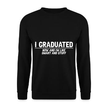 I Graduated Now And I'm Like Smart And Stuff 7 - Unisex Pullover - Schwarz - Vorne - Alina (178cm) & Michal (187cm)