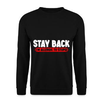 Stay Back, I'm Allergic To Stupid 11 - Unisex Sweatshirt - black - Front - Alina (178cm) & Michal (187cm)