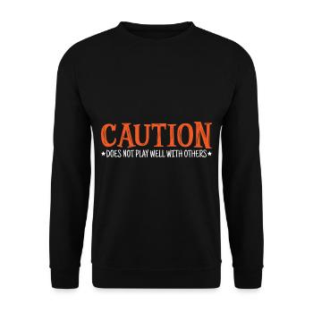 Caution Does Not Play Well With Others 41 - Unisex Sweatshirt - black - Front - Alina (178cm) & Michal (187cm)