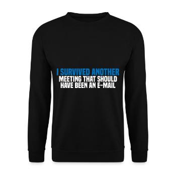 I Survived Another Meeting 27 - Unisex Sweatshirt - black - Front - Alina (178cm) & Michal (187cm)