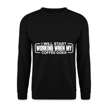 I will start working when my coffee does 4 - Unisex Sweatshirt - black - Front - Alina (178cm) & Michal (187cm)