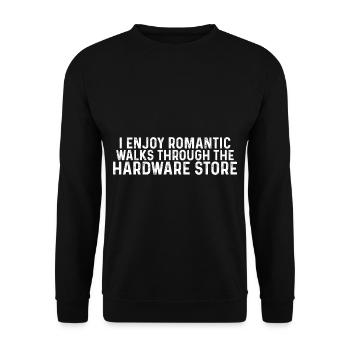 I Enjoy Romantic Walks Through Hardware Store 37 - Unisex Sweatshirt - black - Front - Alina (178cm) & Michal (187cm)