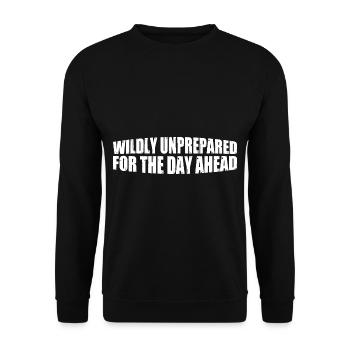 Wildly Unprepared For The Day Ahead 8 - Unisex Pullover - Schwarz - Vorne - Alina (178cm) & Michal (187cm)