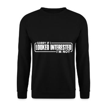 Désolé si j’avais l’air intéressé, je n’ai pas 22 ans - Sweat-shirt Unisexe - noir - Devant - Alina (178cm) & Michal (187cm)