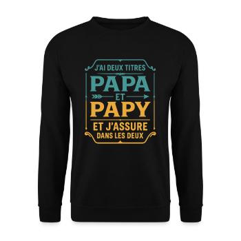 Deux Papa J'Ai et Papy Titres Grand Père - Sweat-shirt Unisexe - noir - Devant - Alina (178cm) & Michal (187cm)