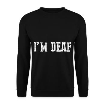 I'm Deaf 21 - Unisex Sweatshirt - black - Front - Alina (178cm) & Michal (187cm)