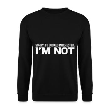 Désolé si j’avais l’air intéressé, je n’ai pas 19 ans - Sweat-shirt Unisexe - noir - Devant - Alina (178cm) & Michal (187cm)