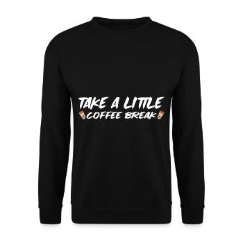 Take A Little Coffee Break 4 - Unisex Pullover - Schwarz - Vorne - Alina (178cm) & Michal (187cm)