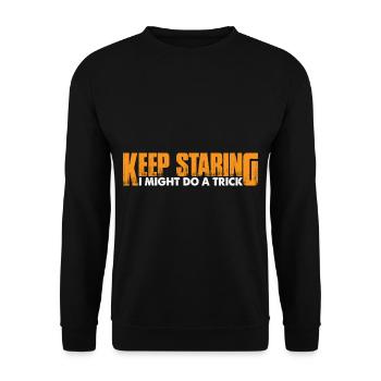 Keep Staring I Might Do A Trick 14 - Unisex Sweatshirt - black - Front - Alina (178cm) & Michal (187cm)