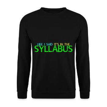 Like I Said It's In The Syllabus 4 - Unisex Pullover - Schwarz - Vorne - Alina (178cm) & Michal (187cm)