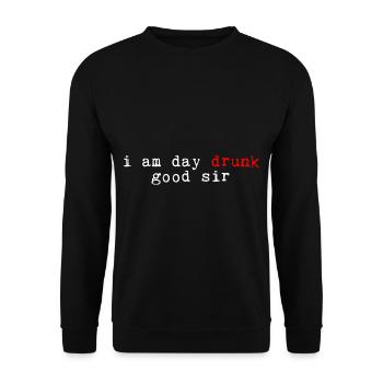 I Am Day Drunk, Good Sir 4 - Unisex Pullover - Schwarz - Vorne - Alina (178cm) & Michal (187cm)