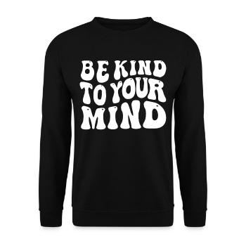 Be kind to your mind - Unisex Sweatshirt - black - Front - Alina (178cm) & Michal (187cm)