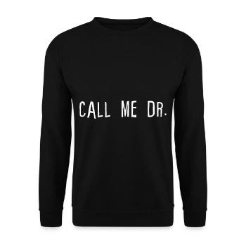 Call Me Dr 4 - Unisex Sweatshirt - black - Front - Alina (178cm) & Michal (187cm)