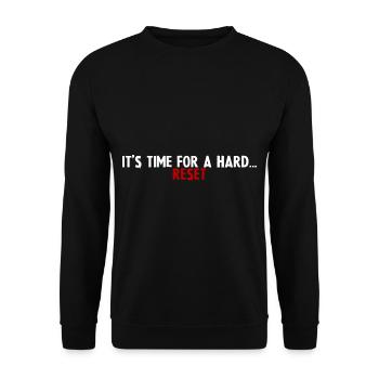 It's Time For A Hard Reset - Unisex Sweatshirt - black - Front - Alina (178cm) & Michal (187cm)