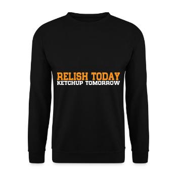 Relish Today Ketchup Tomorrow 7 - Unisex Sweatshirt - black - Front - Alina (178cm) & Michal (187cm)