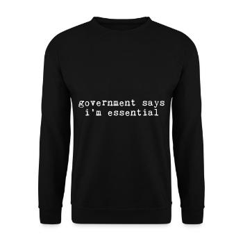 Le gouvernement dit que je suis essentiel 4 - Sweat-shirt Unisexe - noir - Devant - Alina (178cm) & Michal (187cm)